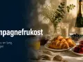 En lyxig champagnefrukost med croissanter, bär och bubbel. Perfekt för att fira studenten!